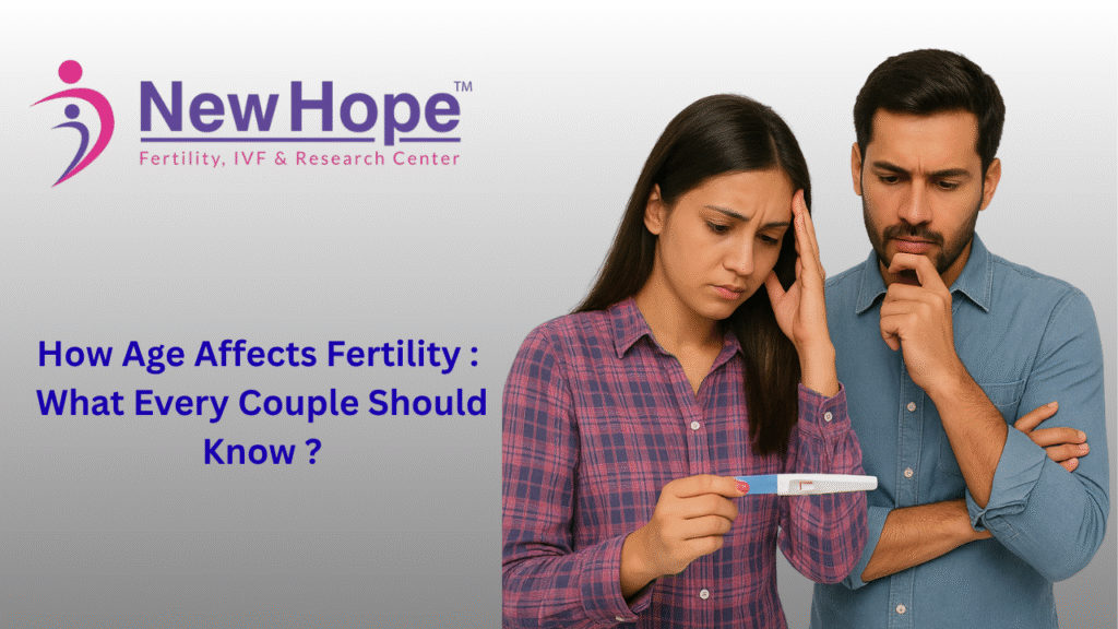 How Age Affects Fertility: What Every Couple Should Know | New Hope IVF Centre